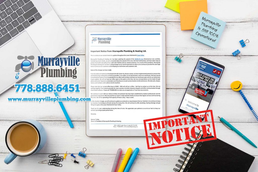 Murrayville Plumbing & Heating Ltd. has been watching the spread of the COVID-19 virus (Coronavirus) very carefully. In light of recent events, we are concerned about the spread of the virus into local communities, and have taken steps to protect the health and safety of our staff, their families and our valued customers.